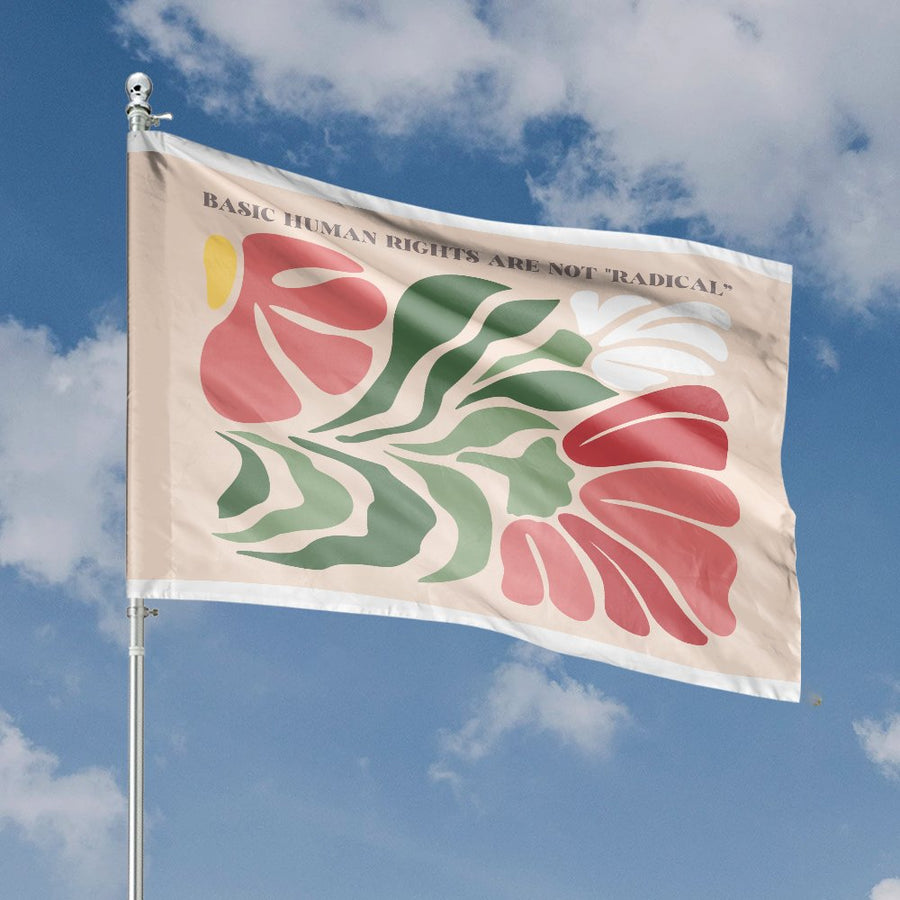 Basic Human Rights Are Not Radical House Flag | Abstract Floral Garden Decor | Premium Weather-Resistant Polyester | Statement Gift