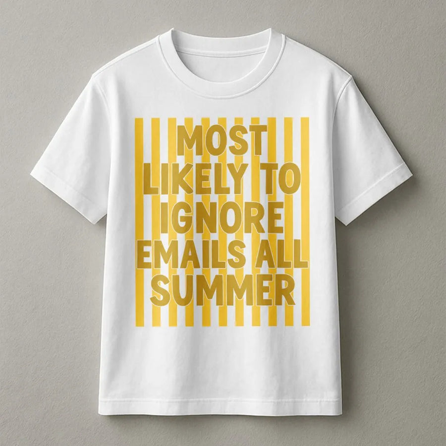 Ignore Emails T-Shirt | Most Likely To Funny Graphic Tee | Premium Cotton Shirt | Gift for Coworker Teacher Summer Vacation