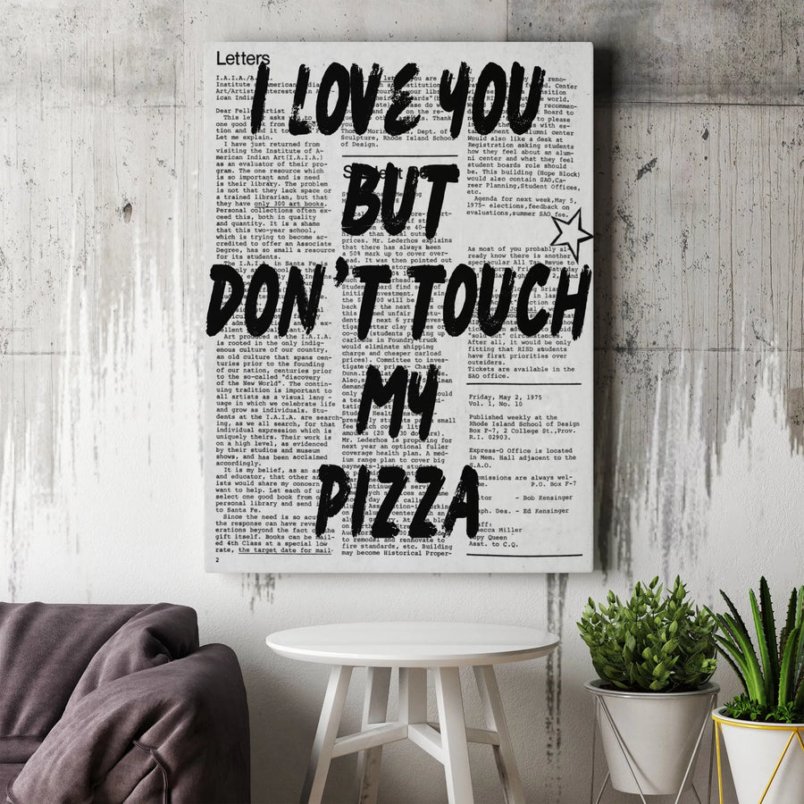 I Love You But Don't Touch My Pizza Wall Art | Funny Newspaper Text Print | Premium Gallery Wrap Canvas | Unique Kitchen Decor Gift for Foodies