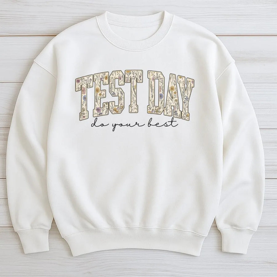 Test Day Sweatshirt for Teachers | Floral Varsity Letters | Soft Cotton Blend | Motivational State Testing Teacher Gift