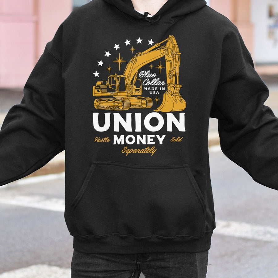 Union Money Hoodie | Excavator Graphic Blue Collar Apparel | Cotton-Poly Premium Quality | Gift for Heavy Equipment Operators & Construction Workers