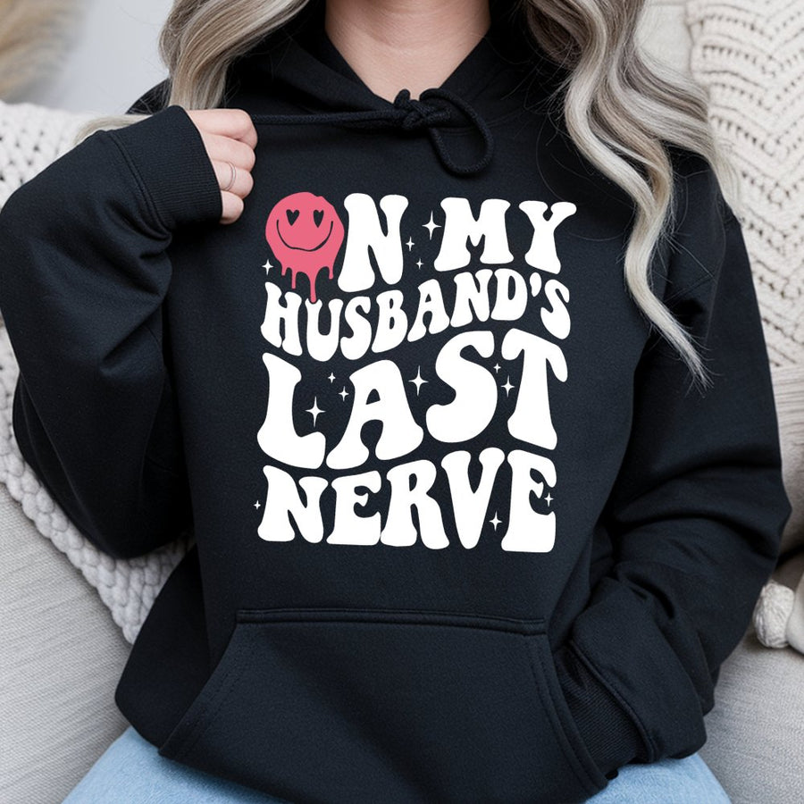 On My Husband's Last Nerve Hoodie | Funny Wife Slogan Graphic | Premium Cotton Blend | Sarcastic Marriage Gift For Her