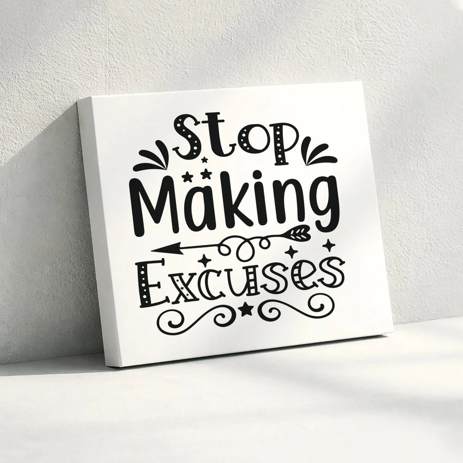 Stop Making Excuses Canvas Print | Inspirational Quote Typography | Premium Fade-Resistant Wall Art | Modern Home Office & Gym Decor Gift