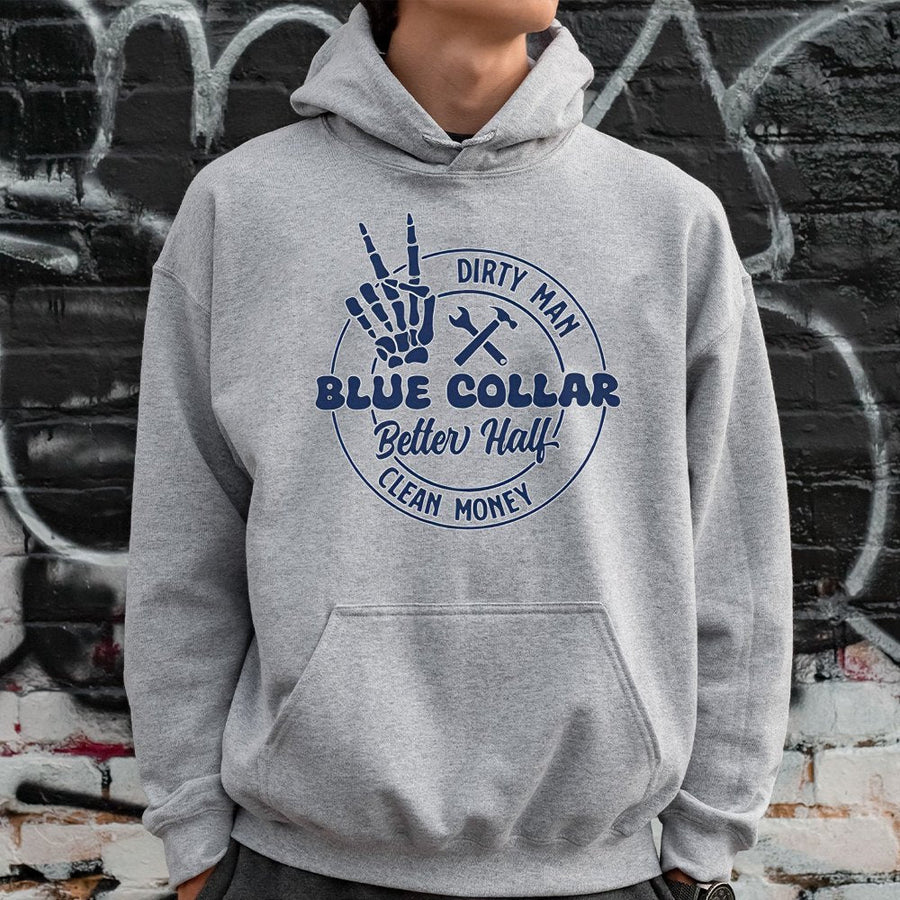 Blue Collar Better Half Hoodie | Dirty Man Clean Money Skeleton Design | Premium Cotton-Blend | Gift For Wife Of Hardworking Trade Worker
