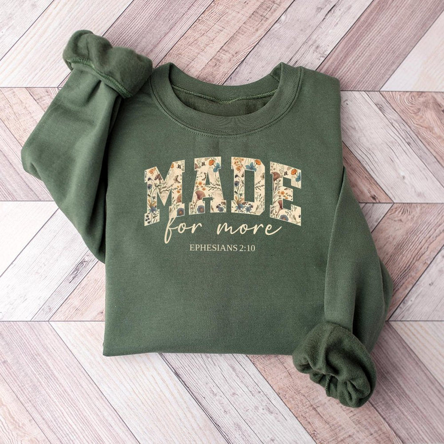 Made For More Sweatshirt | Floral Bible Verse Ephesians 2:10 Print | Premium Cotton-Blend Comfort | Christian Faith Based Gift For Women