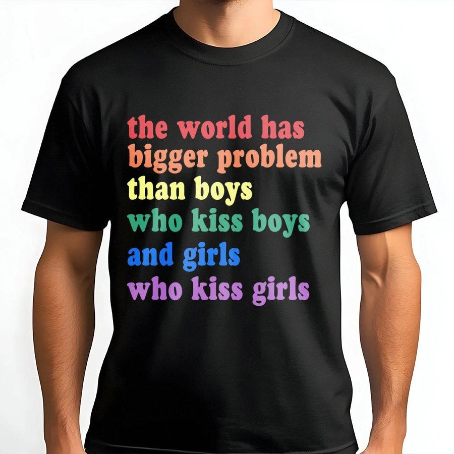 LGBTQ+ Pride T-Shirt | The World Has Bigger Problems Quote | Premium Cotton Graphic Tee | Inclusive LGBTQ Gift for Allies and Partners