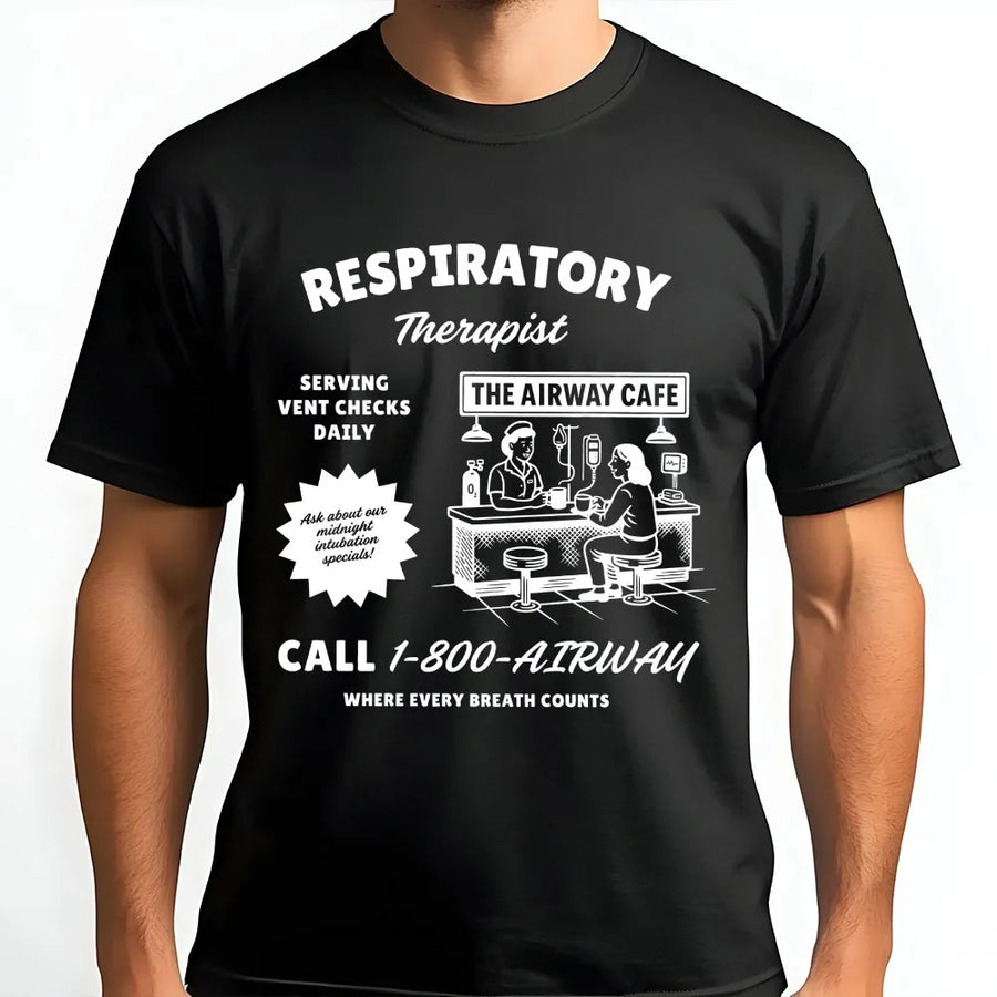 Respiratory Therapist T-Shirt | The Airway Cafe Funny Medical Graphic Design | 100% Cotton Premium Quality | Gift for RT Students and Hospital Staff