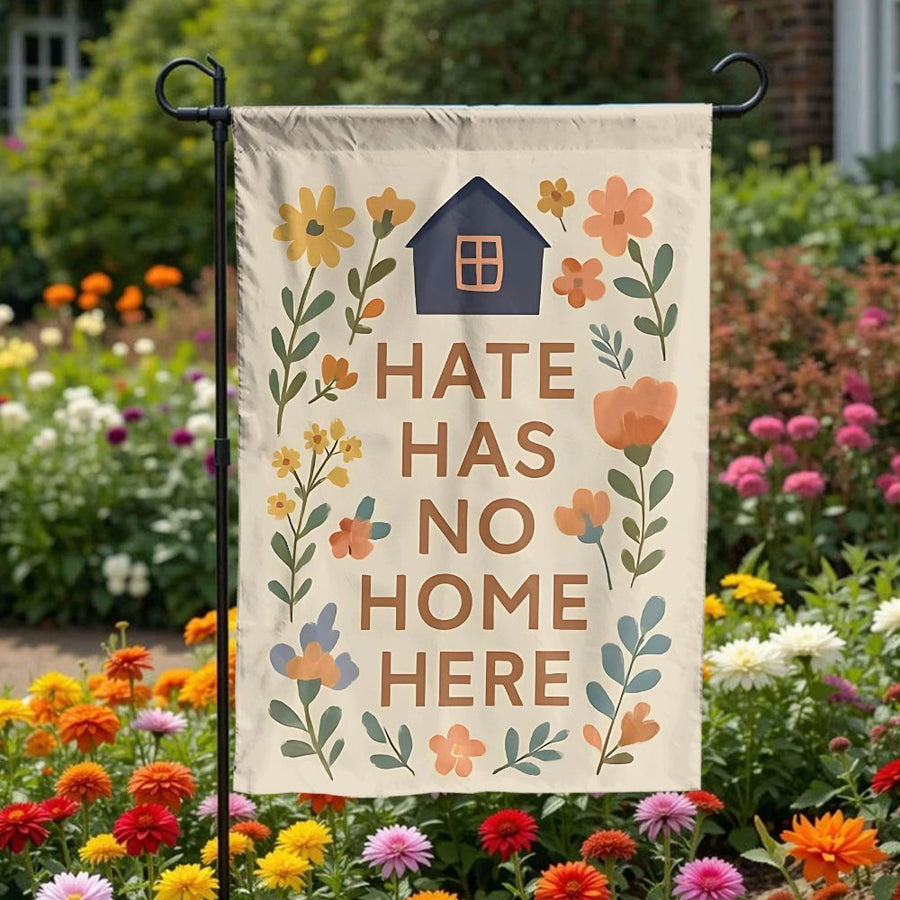 Hate Has No Home Here Garden Flag | Botanical Floral Yard Decor | Weather-Resistant Polyester | Welcoming Front Porch Sign