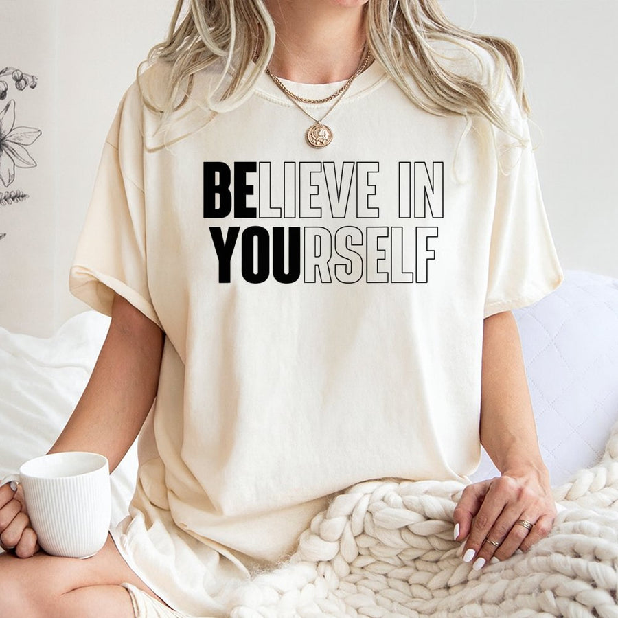 Believe In Yourself T-Shirt | Motivational Quote Graphic Tee | 100% Cotton Premium Quality | Inspirational Gift for Men and Women