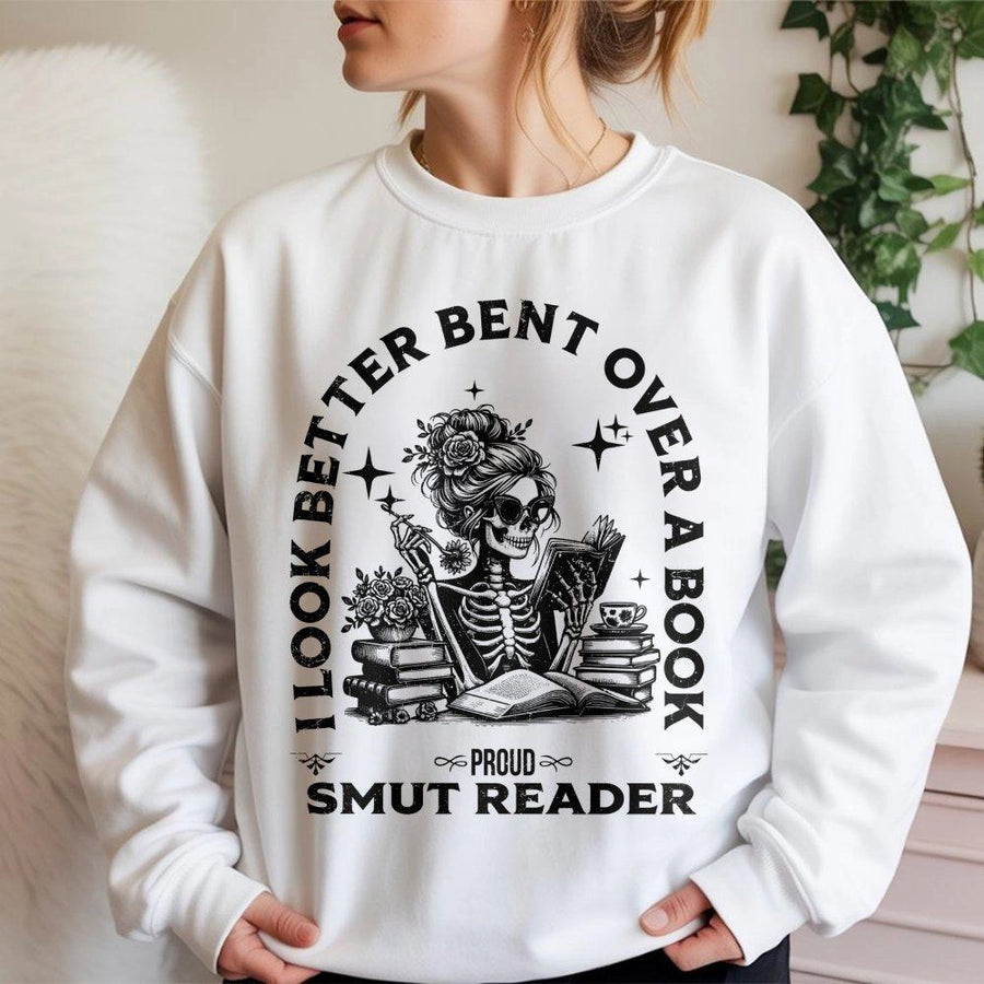 Smut Reader Sweatshirt | I Look Better Bent Over A Book Graphic | Premium Cotton Blend Crewneck | Funny Book Lover Gift For Her & Bookworm