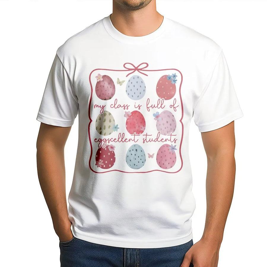 Easter Teacher T-Shirt | My Class is Full of Eggcellent Students | Cozy Cotton Blend | Spring Classroom Outfit & Gift for Teachers