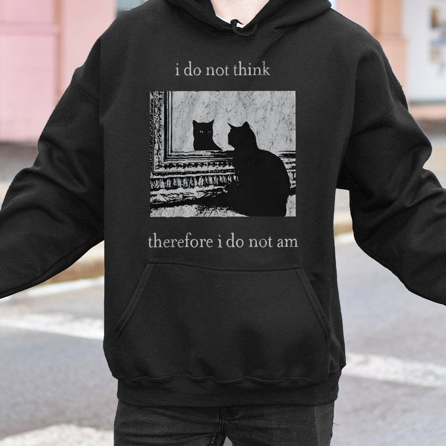 Funny Cat Hoodie | I Do Not Think Therefore I Do Not Am Graphic | Cotton Blend Premium Pullover | Philosophical Goth Aesthetic Gift for Book Lovers