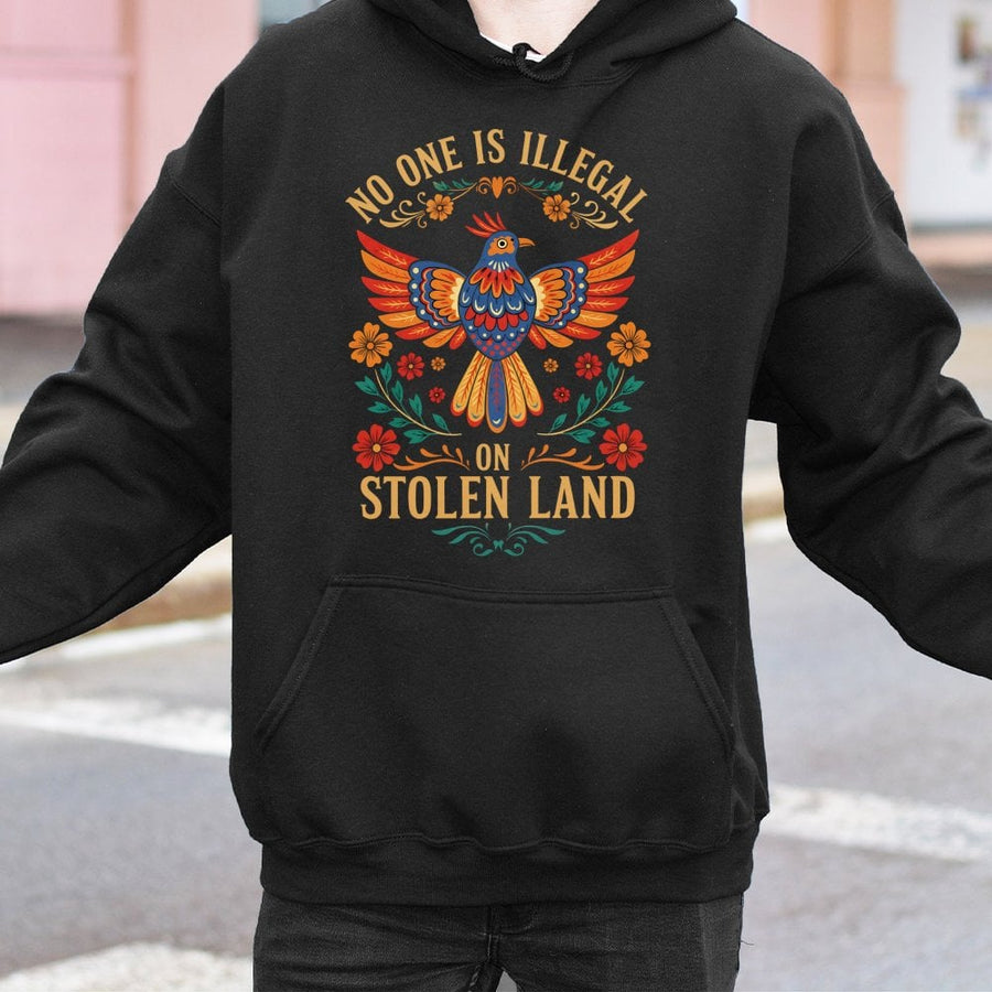 No One Is Illegal On Stolen Land Hoodie | Colorful Folk Art Bird Graphic | Premium Cotton Blend | Activist Social Justice Gift