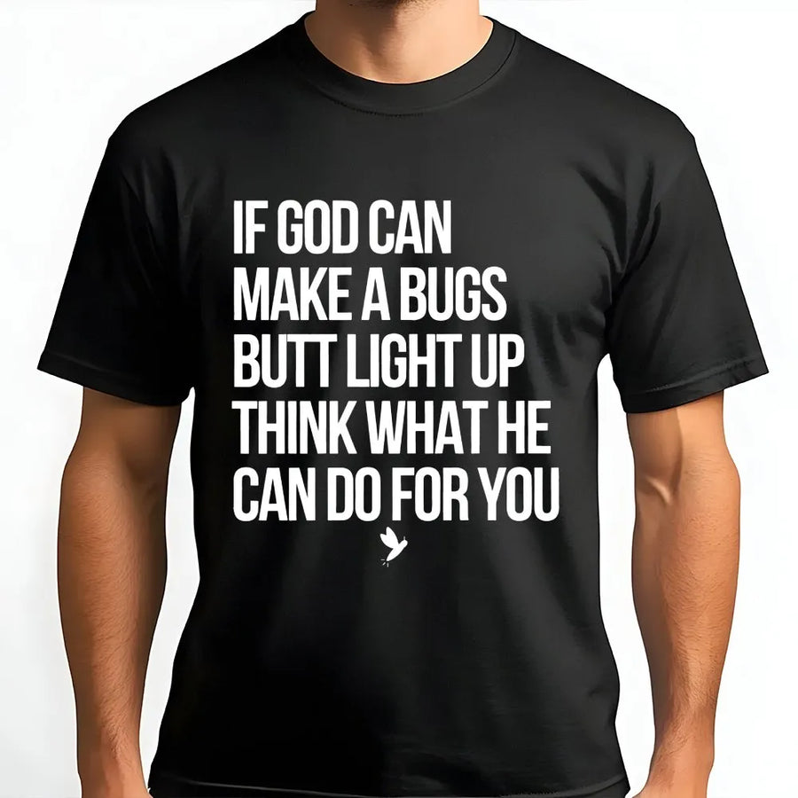 Funny Christian T-Shirt | Bugs Butt Light Up Inspirational Humor Quote | Premium Soft Cotton | Religious Faith Gift for Women and Men