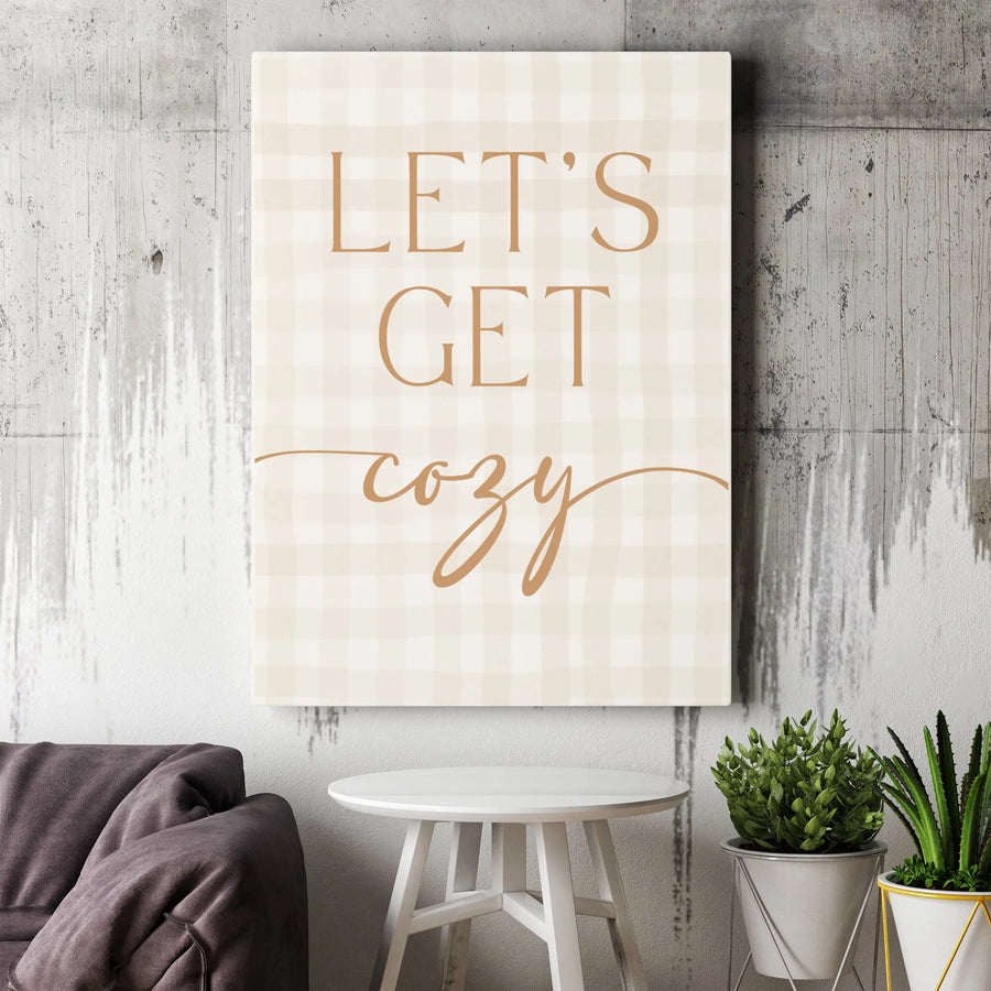 Let's Get Cozy Canvas Wall Art | Beige Gingham Plaid Farmhouse Decor | Premium Gallery Wrap Print | Aesthetic Living Room Bedroom Wall Decor