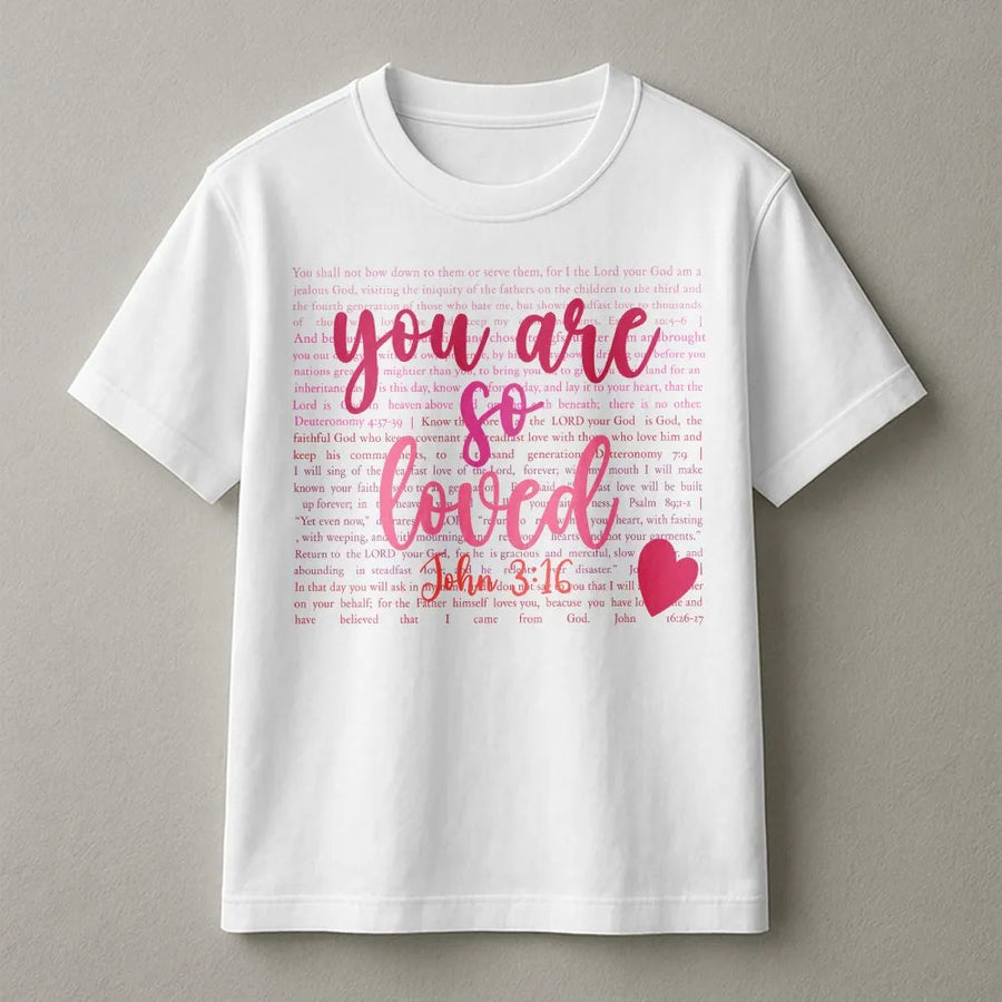 Christian T-Shirt | You Are So Loved Bible Verse Heart | Soft Cozy Fleece | Christian Valentine's Day Gift for Her