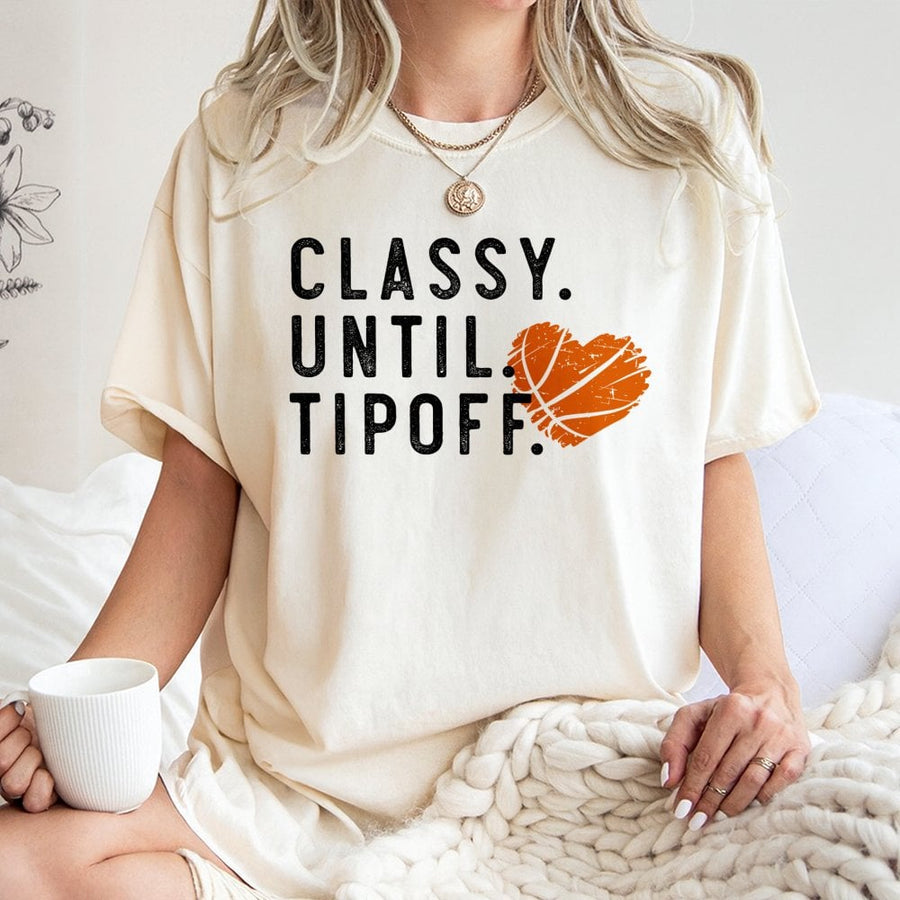 Classy Until Tipoff Basketball T-Shirt | Heart Shaped Basketball Graphic Design | 100% Premium Cotton Tee | Cute Gift for Basketball Fans & Players