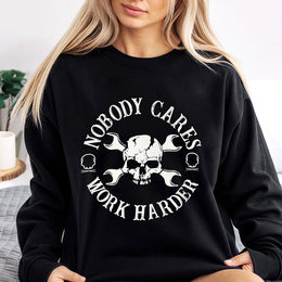 Nobody Cares Work Harder Sweatshirt | Skull And Wrench Mechanic Graphic | Cotton Blend Premium Crewneck | Motivational Gym Gift For Men And Women