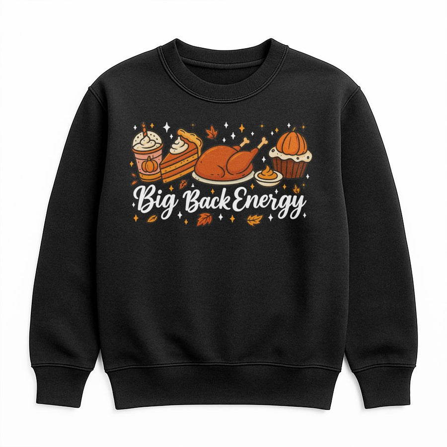 Big Back Energy Sweatshirt | Funny Thanksgiving Turkey Dinner Graphic | Cotton Blend Premium Crewneck | Trendy Fall Holiday Gift for Women Men