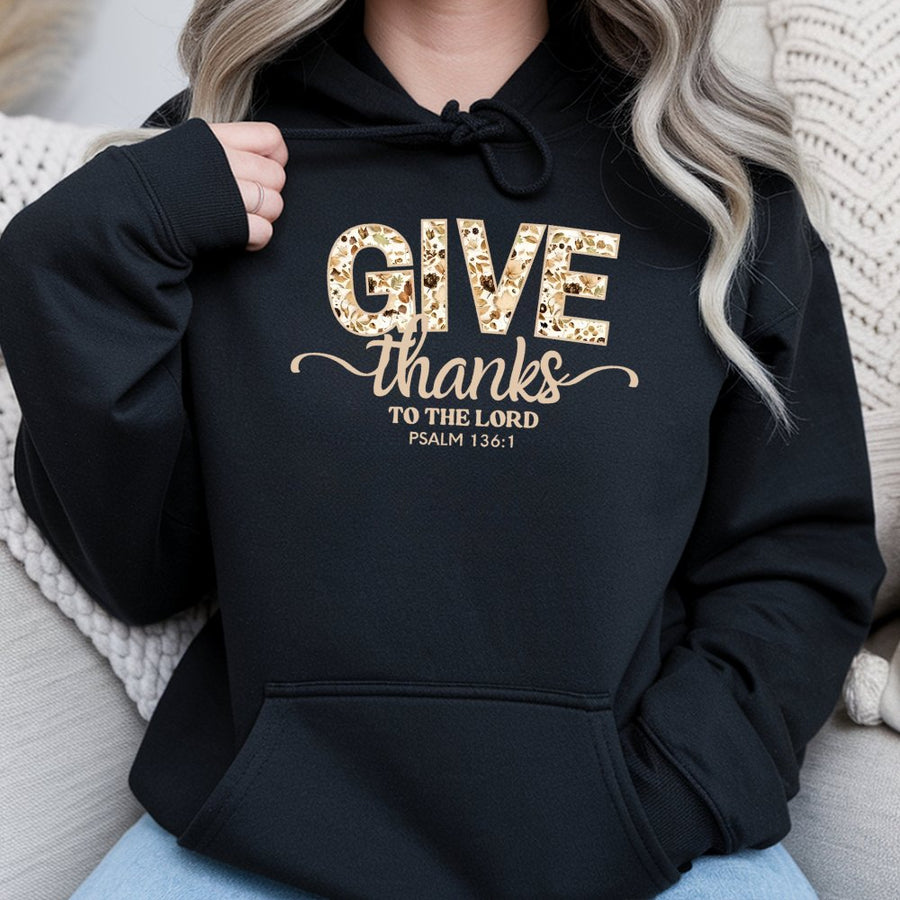 Give Thanks To The Lord Hoodie | Floral Autumn Scripture Design | Premium Cotton Blend | Christian Thanksgiving Gift for Women & Men