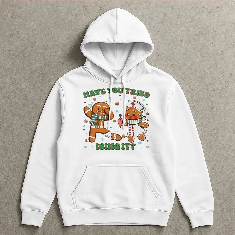 Nurse Christmas Hoodie | Have You Tried Icing It Gingerbread Design | Soft Cotton Blend Sweatshirt | Funny Medical Professional Holiday Gift