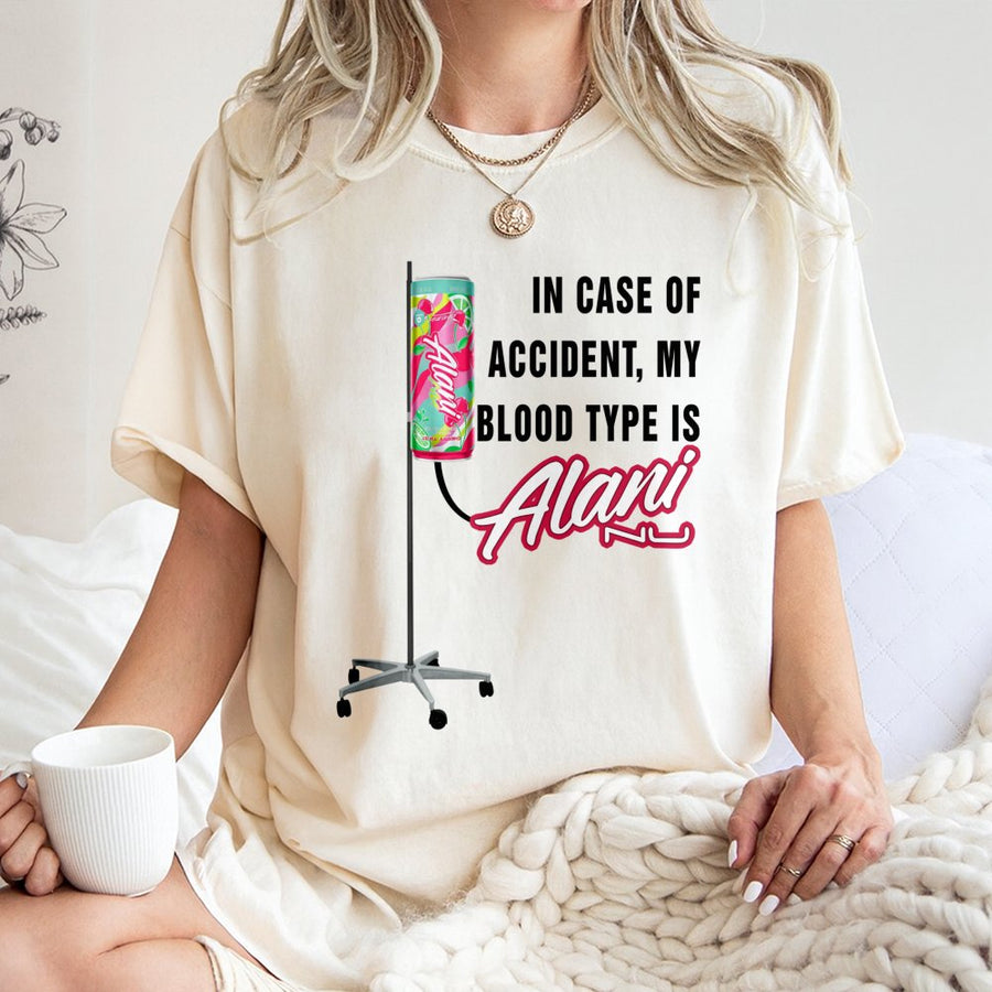 Alani In Case Of Accident My Blood Type Is Alaninu T-Shirt , Pink Alani T-Shirt, Alani Energy T-Shirt, Alaninu