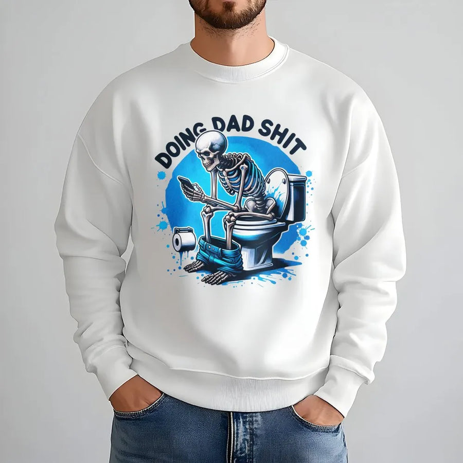 Doing Dad Shit Sweatshirt | Funny Skeleton Bathroom Design | Premium Cotton Blend Crewneck | Hilarious Father's Day 2026 Gift for New Dad or Husband