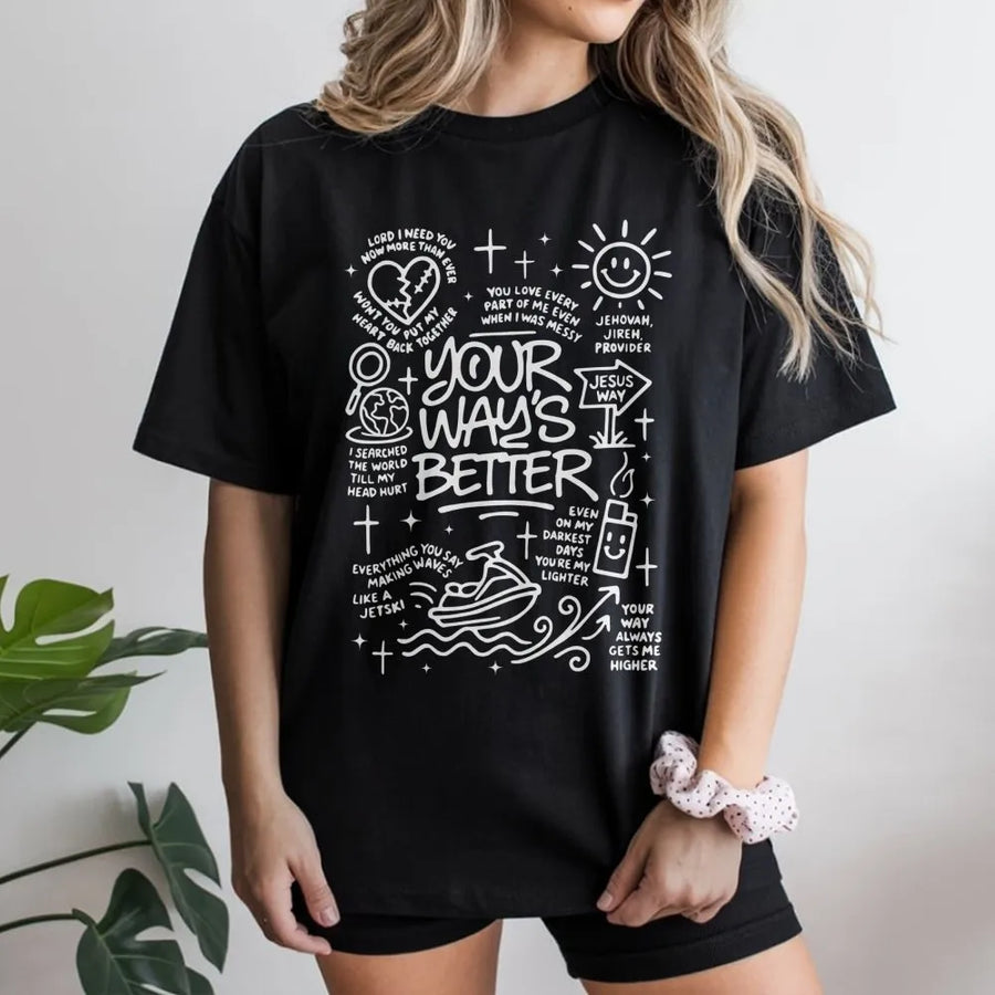 Your Way's Better Christian T-Shirt | Faith Graphic Doodle Design | Premium Soft Cotton | Inspirational Religious Gift for Women and Men