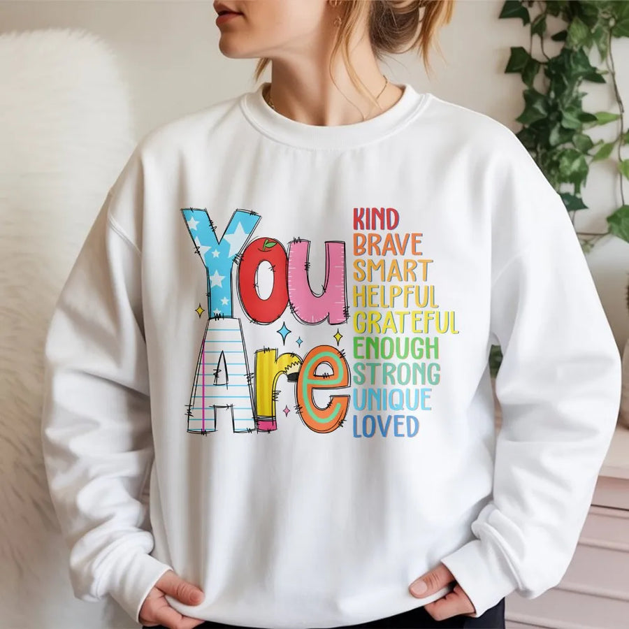 Positive Affirmation Sweatshirt | Colorful 'You Are Kind Brave Smart' Graphic | Soft Breathable Cotton | Mental Health Awareness Gift