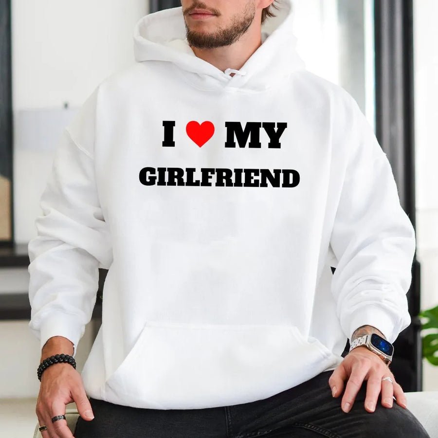 I Love My Girlfriend Hoodie | Matching Couple Aesthetic Sweatshirt | Premium Cotton Blend | Romantic Gift for Boyfriend