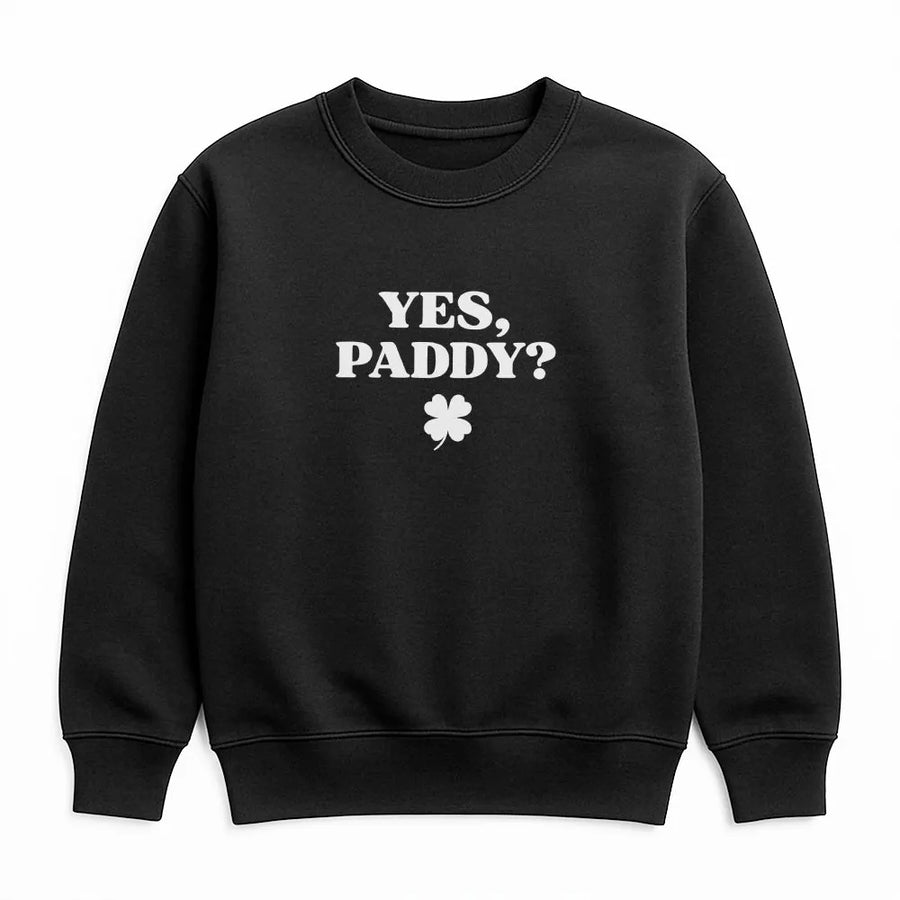 Yes Paddy Sweatshirt | Funny St Patrick’s Day Graphic | Premium Cotton Blend Crewneck | Irish Gift for Men and Women