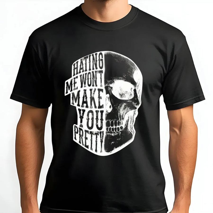 Hating Me Won't Make You Pretty T-Shirt | Edgy Skull Graphic Print | 100% Cotton Premium Tee | Unisex Aesthetic Streetwear Gift