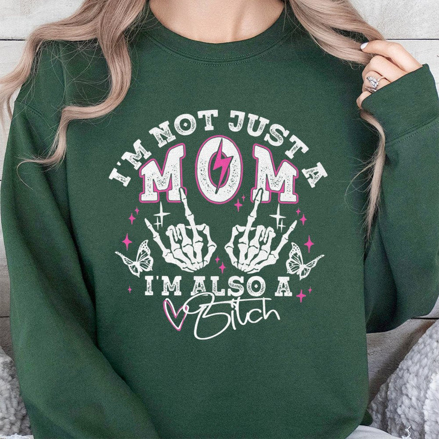 Not Just A Mom I'm Also A Bitch Sweatshirt | Funny Skeleton Hands Graphic | Cotton-Poly Blend Premium Crewneck | Sarcastic Mother's Day 2026 Gift