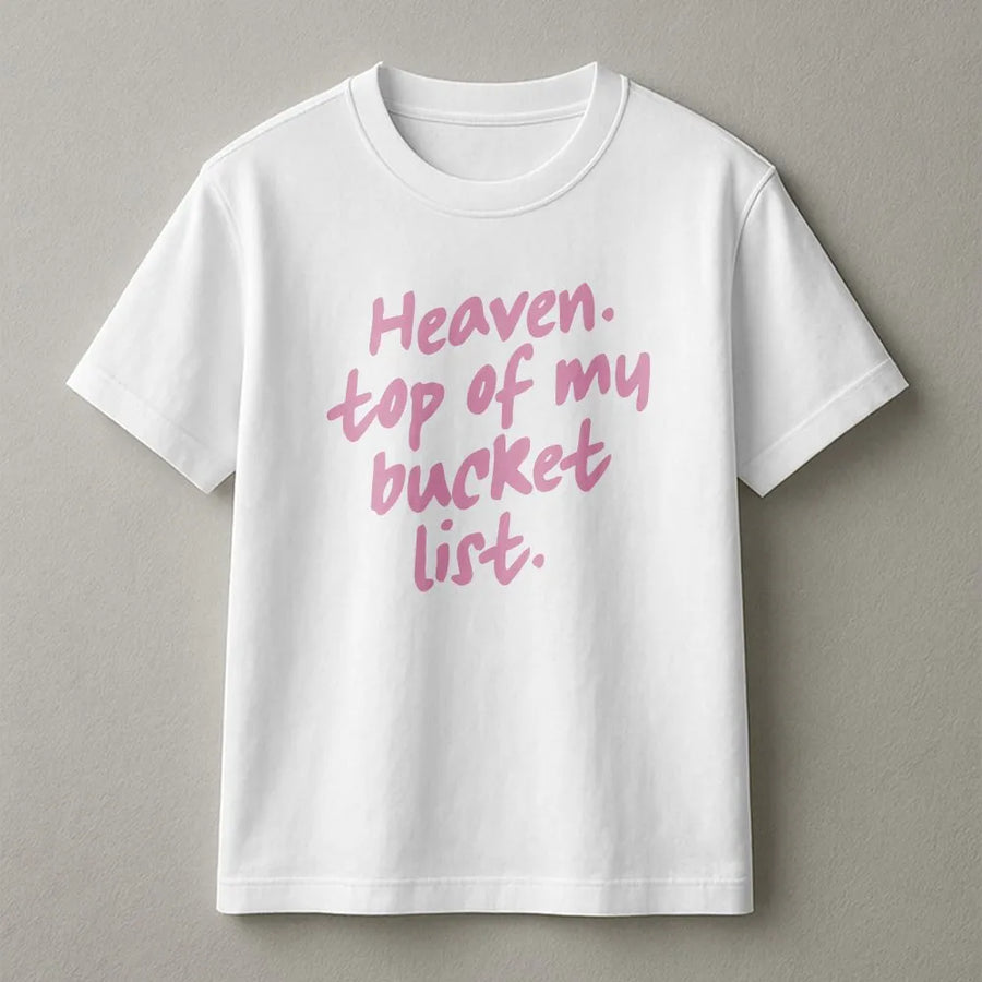 Christian T-Shirt | Heaven Top Of My Bucket List Sweatshirt | Soft Cotton Blend | Trendy Faith Based Religious Gift for Women & Men