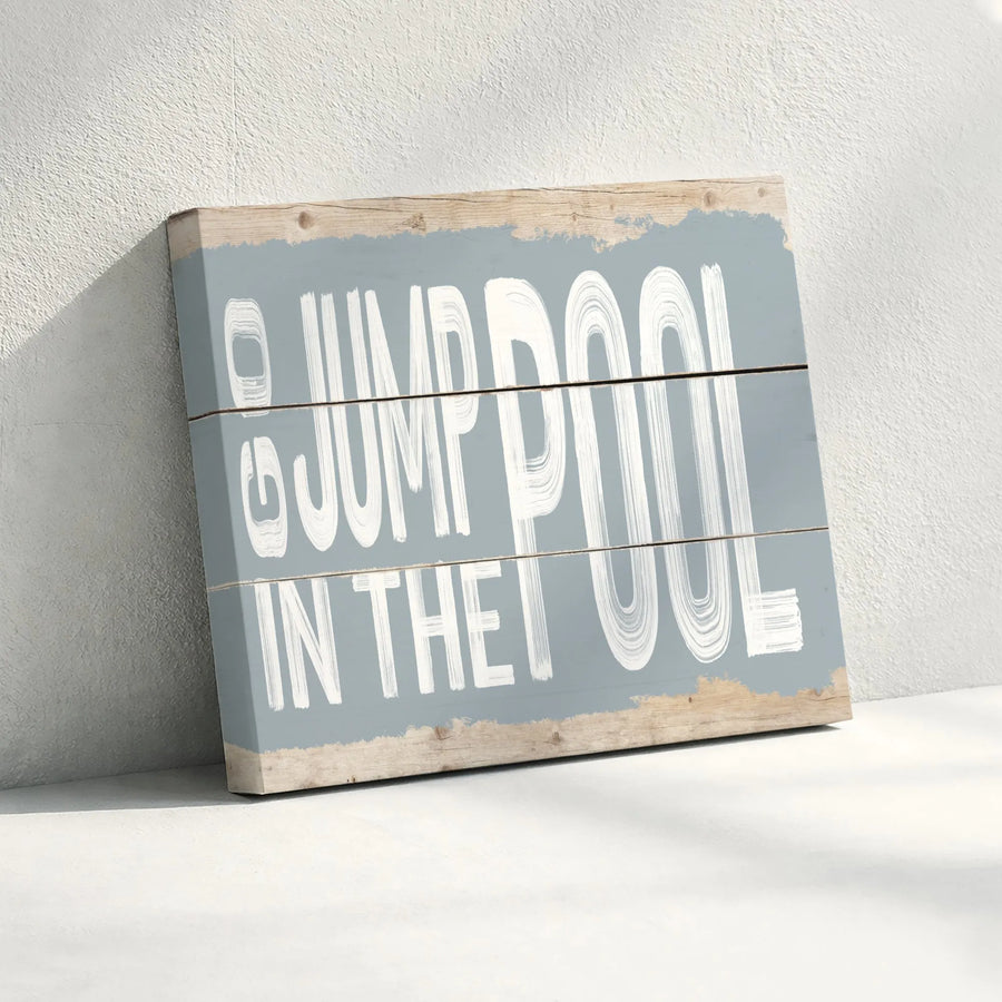 Jump In The Pool Canvas Wall Art | Rustic Vintage Wood Plank Sign Print | Premium Thick Gallery Wrap | Summer Lake House & Poolside Decor Gift for Homeowners