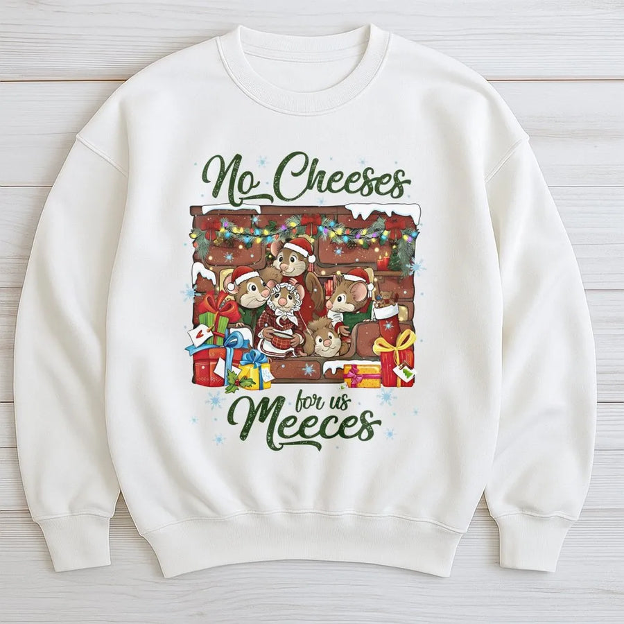Cute Mouse Christmas Sweatshirt | No Cheeses For Us Meeces Holiday Graphic | Soft Premium Cotton Blend | Funny Holiday Gift For Mouse Lovers