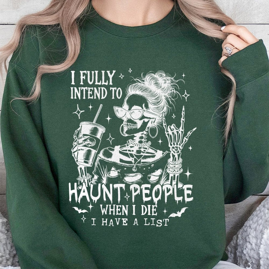 Haunt People When I Die Sweatshirt | Funny Skeleton Messy Bun Graphic | Premium Cotton Blend Crewneck | Sarcastic Halloween Gift For Her