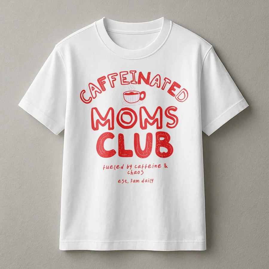 Caffeinated Moms Club T-Shirt | Fueled By Caffeine And Chaos Graphic Print | 100% Premium Cotton Tee | Funny Mother's Day 2026 Gift For Tired Mom