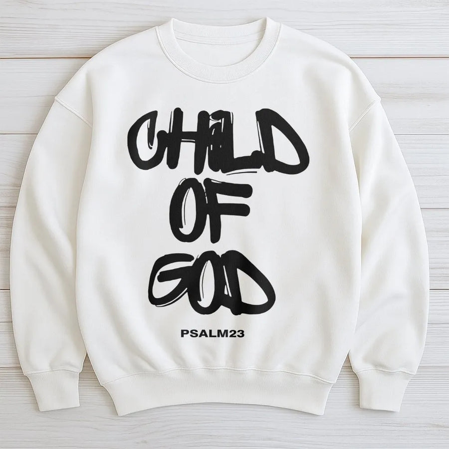 Child Of God Sweatshirt | Faith Based Psalm 23 Christian Graphic | Premium Soft Unisex Pullover | Religious Gift for Men and Women