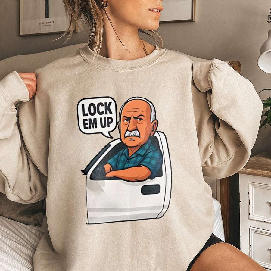 Lock Em Up Sweatshirt | Funny Grumpy Old Man Graphic | Soft Cotton Blend Crewneck | Viral Meme Gift For Dad Or Grandpa