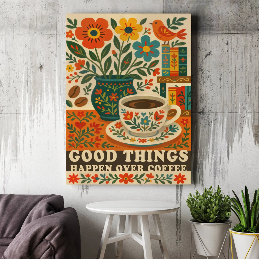Good Things Happen Over Coffee Canvas Art | Bohemian Folk Art Floral Print | Premium Gallery Wrapped Wall Decor | Kitchen & Coffee Bar Gift