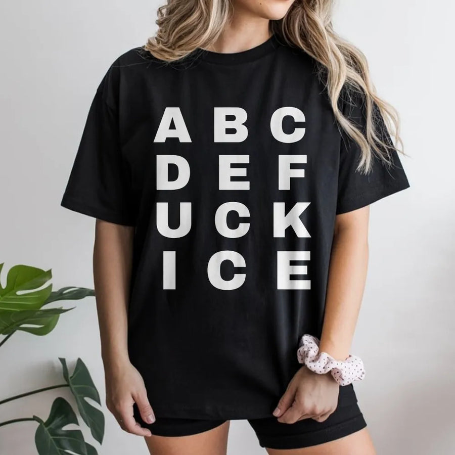 Abolish ICE T-Shirt | Funny Alphabet Protest Design | Premium Cotton-Blend | Gift for Political Activist