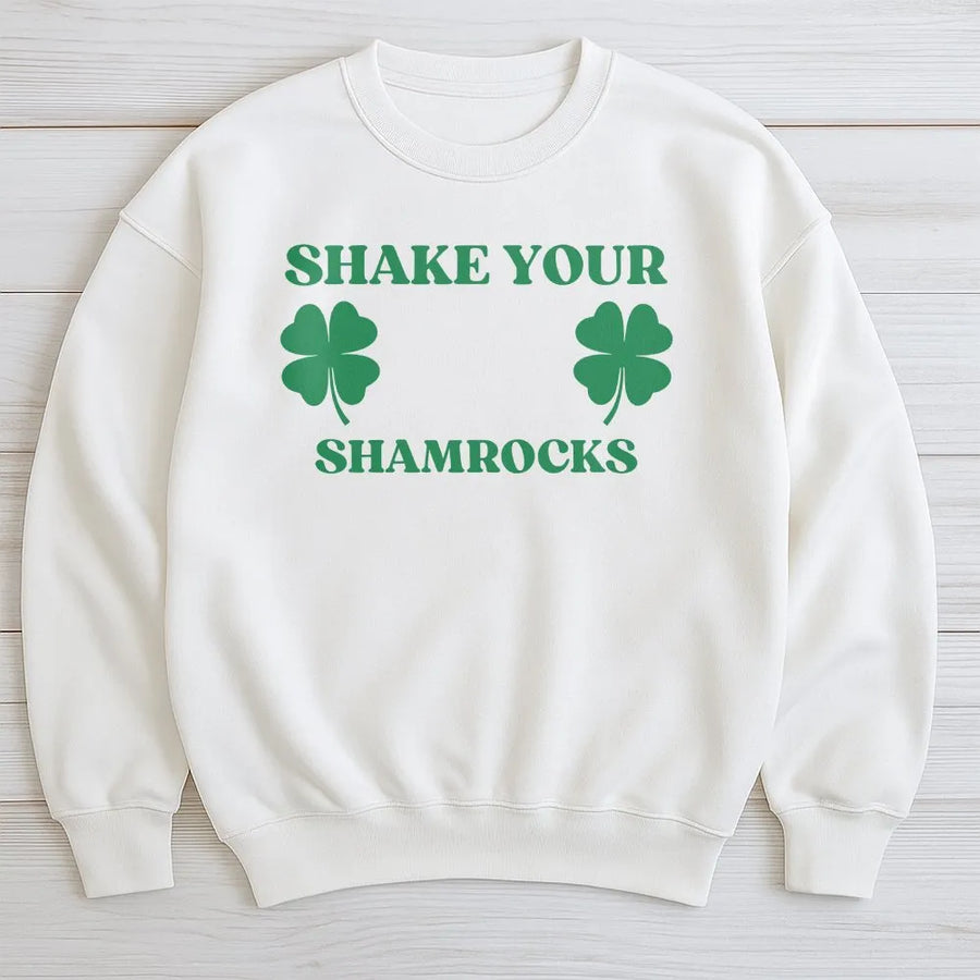 Shake Your Shamrocks Sweatshirt | Funny St Patrick's Day Quote | Premium Cotton Blend Crewneck | Holiday Party Gift For Women & Men