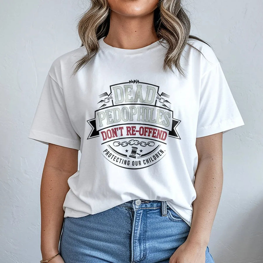Protect Our Children T-Shirt | Dead Pedophiles Don't Re-Offend Slogan | Premium Cotton Blend Sweatshirt | Unisex Activist Gift