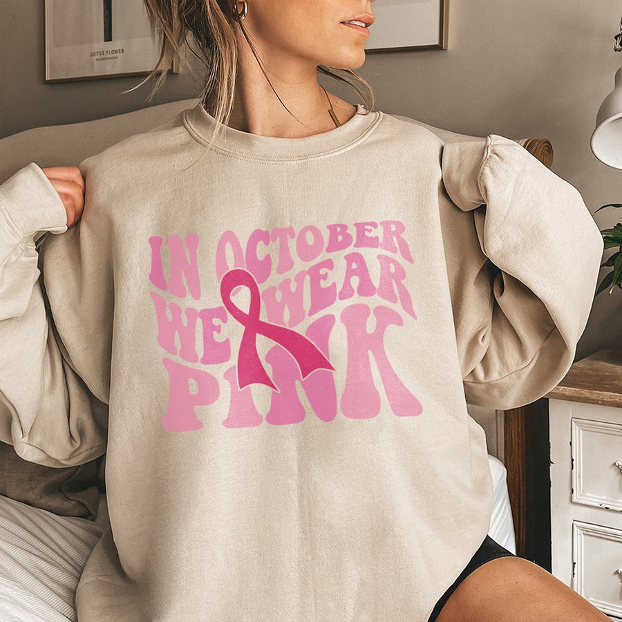 In October We Wear Pink Sweatshirt | Breast Cancer Awareness Ribbon Design | Premium Cotton Blend | Support Gift For Warriors And Survivors
