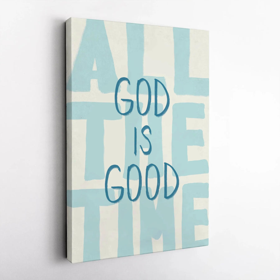 God Is Good All The Time Canvas Art | Minimalist Typography Wall Decor | Premium Gallery Wrap Print | Inspirational Christian Gift for Home