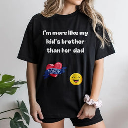 Funny Dad T-Shirt | I'm More Like My Kid's Brother Slogan | Premium Soft Cotton Tee | Perfect Father's Day Gift for Young Dads