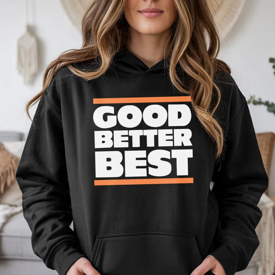 Chicago Pro Football Good Better Best Hoodie - Hoodie - Hoodie, Good Better Best Hoodie, Chicago Hoodie, Bears Hoodie