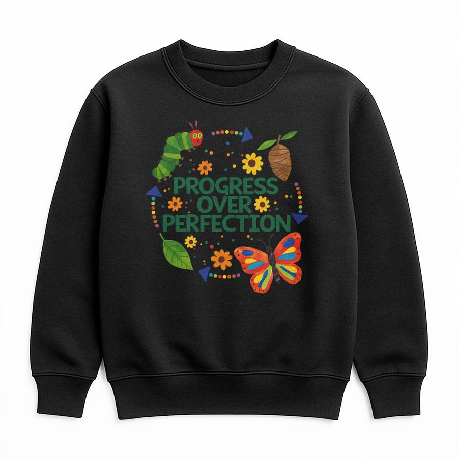Progress Over Perfection Sweatshirt | Caterpillar Butterfly Growth Design | Premium Cotton Blend | Teacher Appreciation Gift or Inspirational Apparel