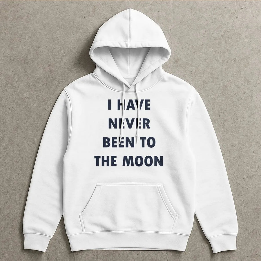 I Have Never Been To The Moon Hoodie | Sarcastic Funny Quote Graphic | Premium Cotton Blend | Unisex Gift For Space Lovers And Introverts